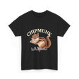 Chipmunk Whisperer Chipmunks T-Shirt - Black