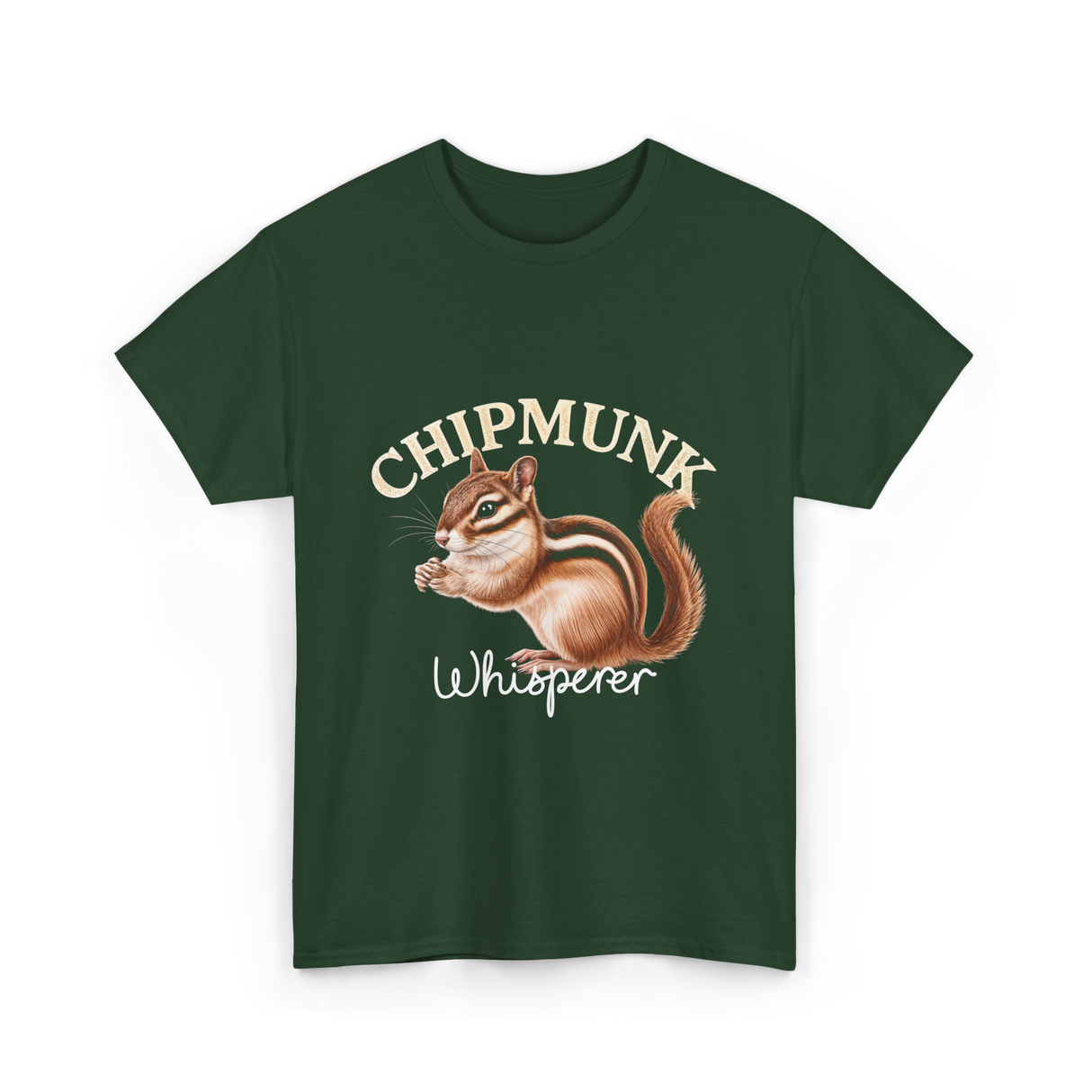 Chipmunk Whisperer Chipmunks T-Shirt - Forest Green