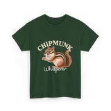 Chipmunk Whisperer Chipmunks T-Shirt - Forest Green