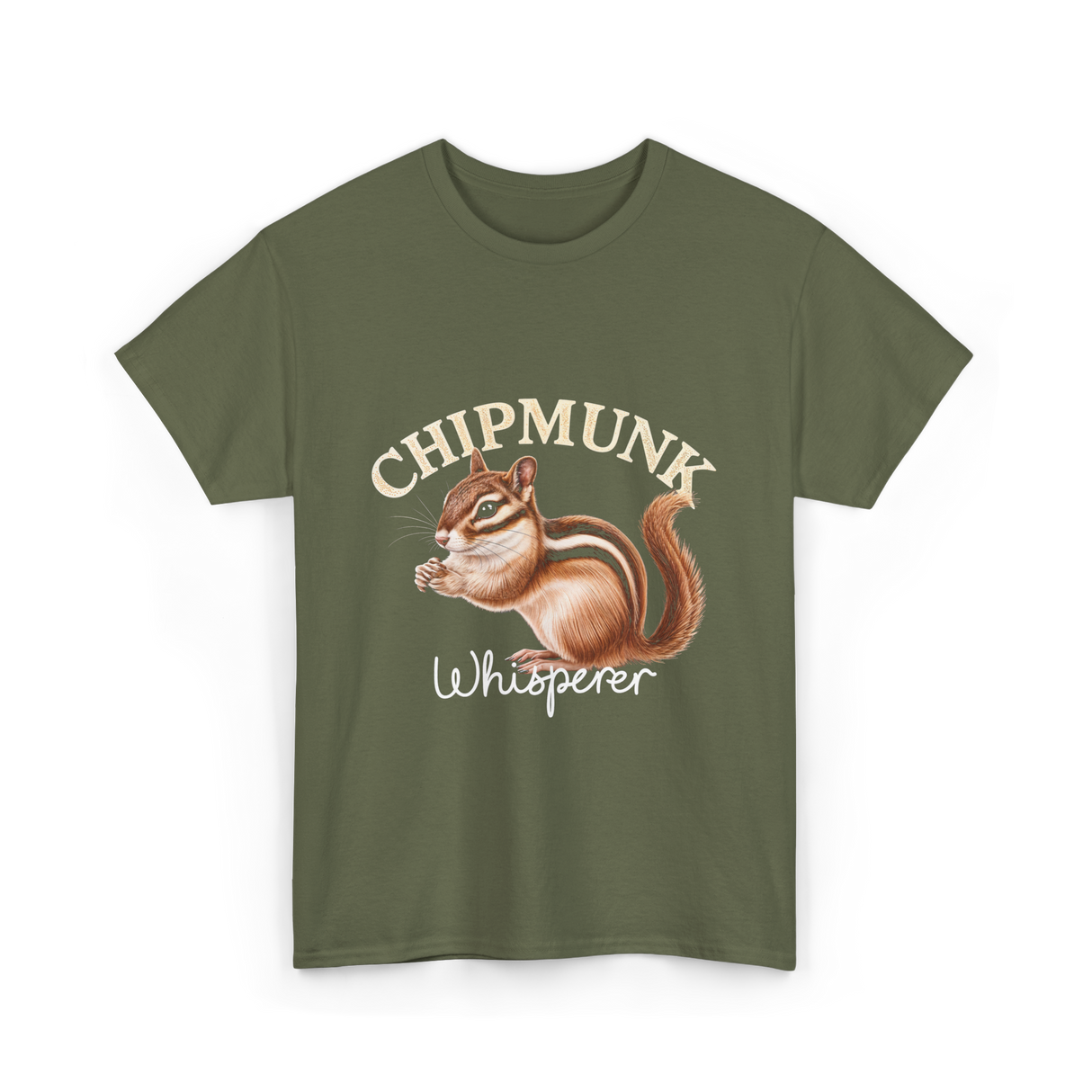 Chipmunk Whisperer Chipmunks T-Shirt - Military Green