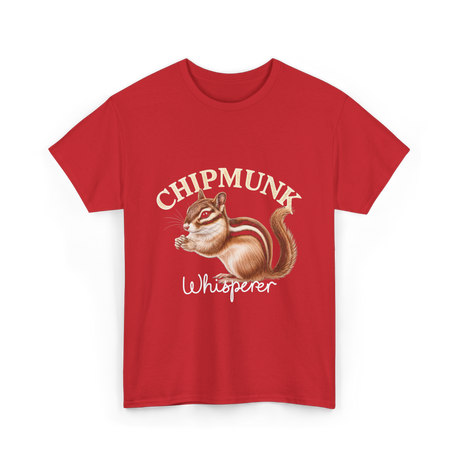 Chipmunk Whisperer Chipmunks T-Shirt - Red