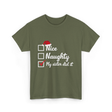 Christmas Nice Naughty Sister T-Shirt - Military Green