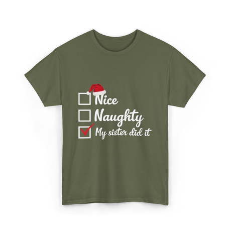 Christmas Nice Naughty Sister T-Shirt - Military Green