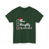 Christmas Nice Naughty Sister T-Shirt - Forest Green