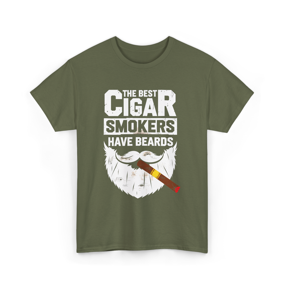 Cigar Smokers Have Beards Cigar T-Shirt - Military Green