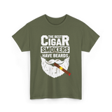 Cigar Smokers Have Beards Cigar T-Shirt - Military Green