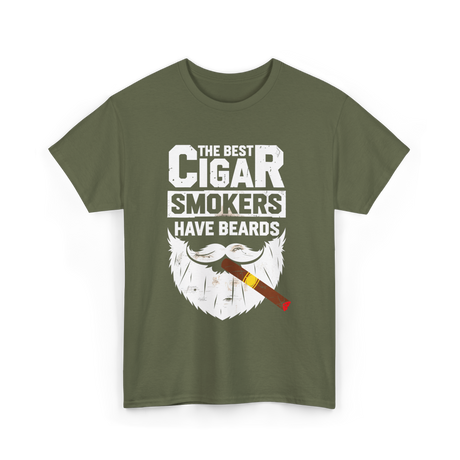 Cigar Smokers Have Beards Cigar T-Shirt - Military Green