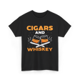 Cigars And Whiskey Cigar Lover T-Shirt - Black