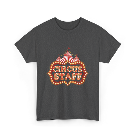 Circus Staff Circus Performer T-Shirt - Dark Heather