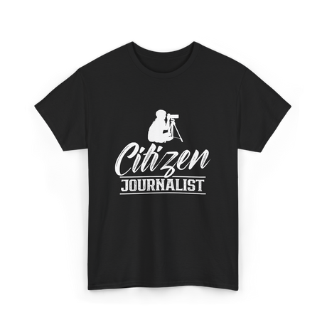 Citizen Journalist Journalism News T-Shirt - Black