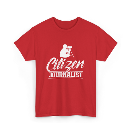 Citizen Journalist Journalism News T-Shirt - Red