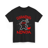 Cleaning Ninja Cleaning Janitor T-Shirt - Black