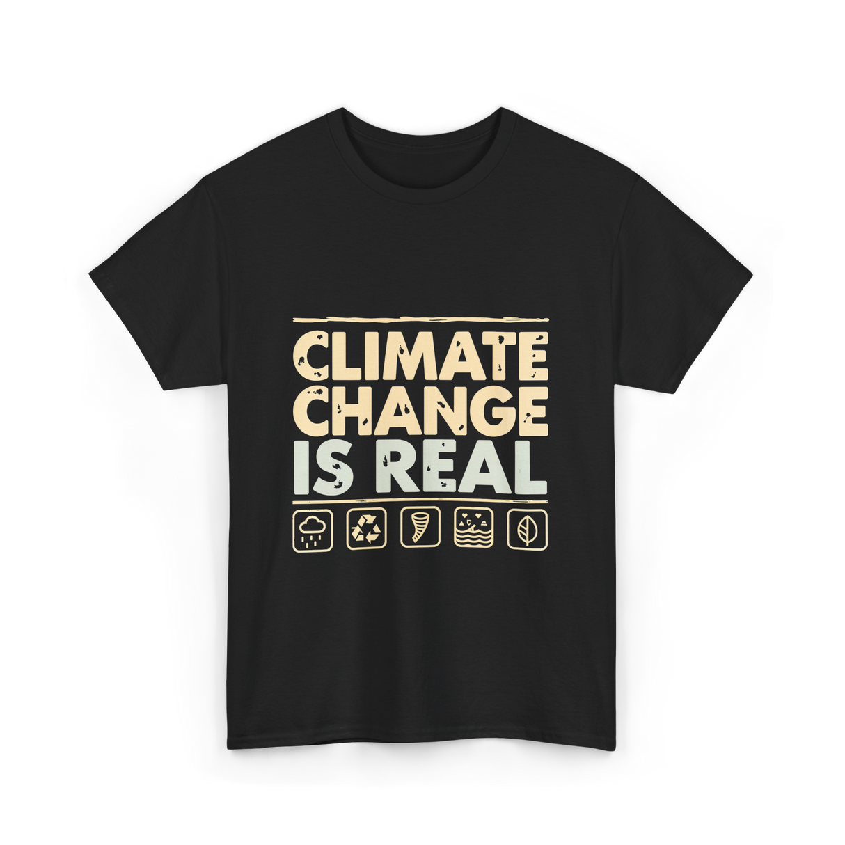 Climate Change Is Real Awareness T-Shirt - Black