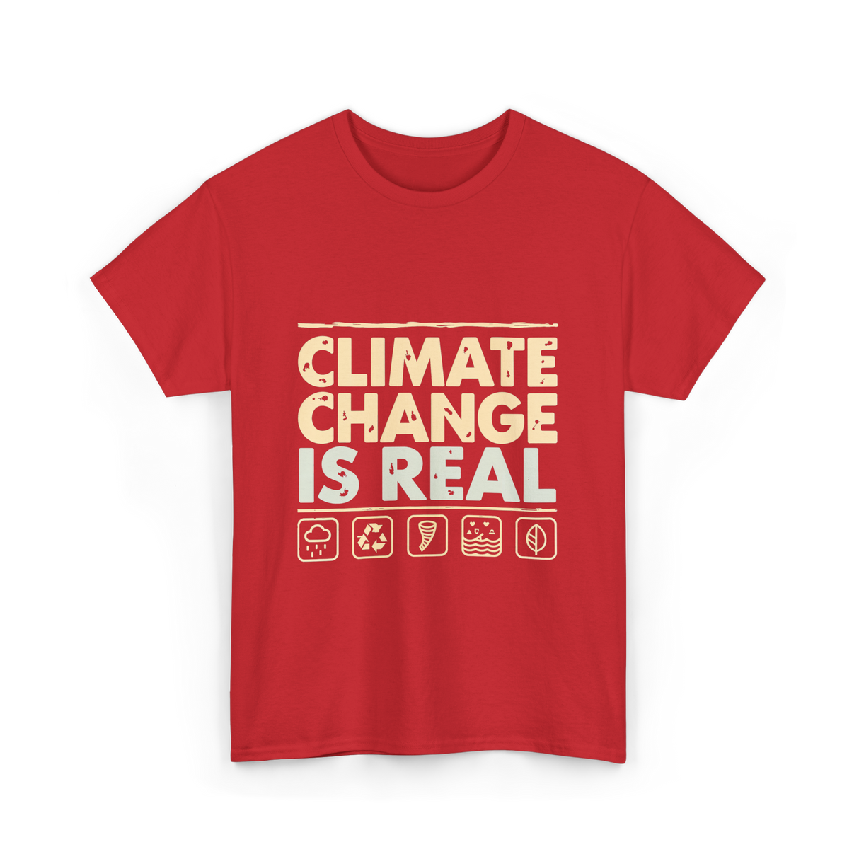 Climate Change Is Real Awareness T-Shirt - Red