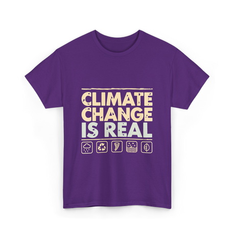 Climate Change Is Real Awareness T-Shirt - Purple