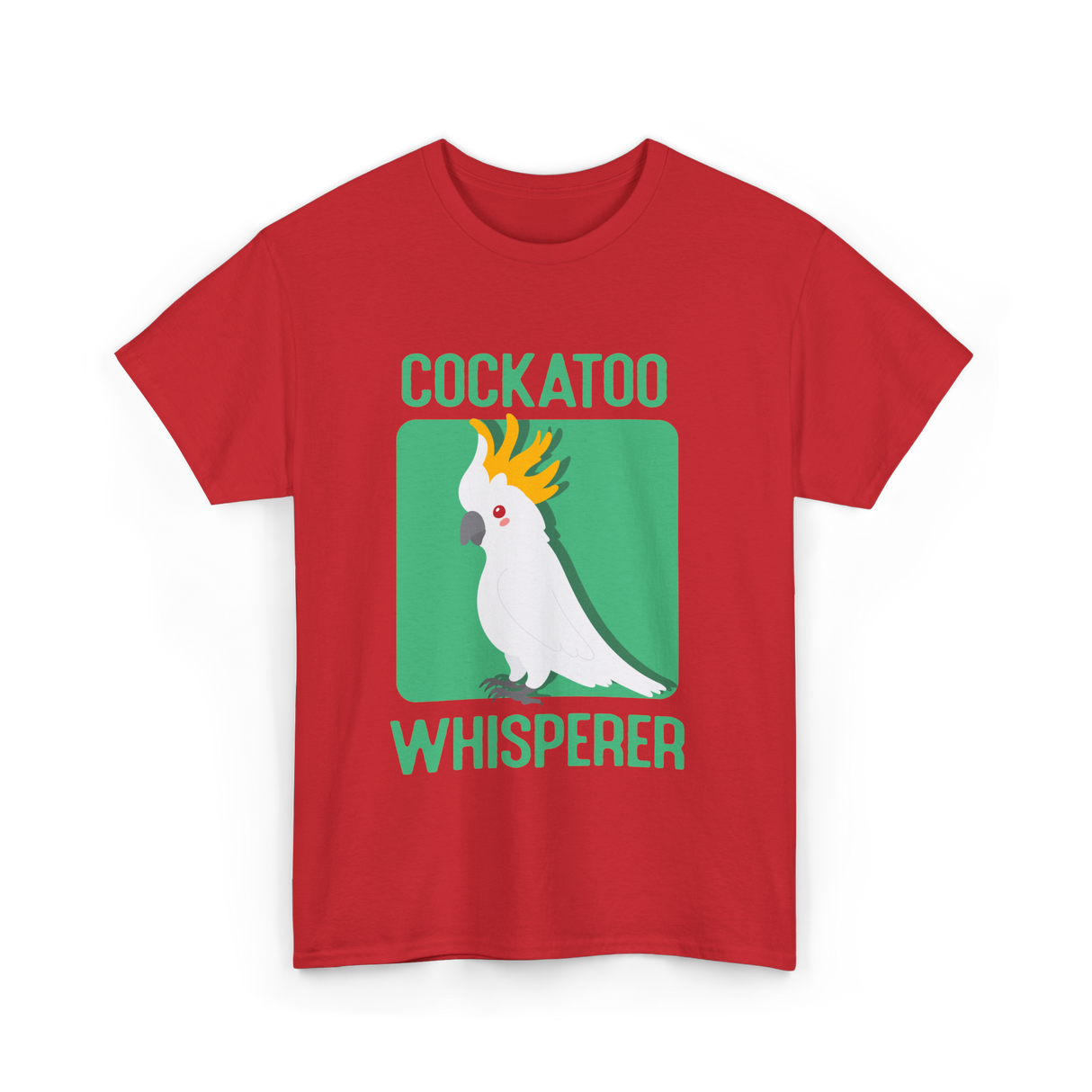 Cockatoo Whisperer Cockatoos Bird T-Shirt - Red