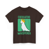 Cockatoo Whisperer Cockatoos Bird T-Shirt - Dark Chocolate