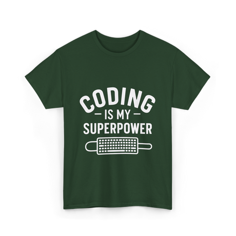 Coding is My Superpower Coder T-Shirt - Forest Green