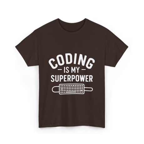 Coding is My Superpower Coder T-Shirt - Dark Chocolate