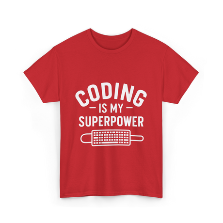 Coding is My Superpower Coder T-Shirt - Red