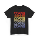 Coffee Coffee Coffee Coffee Art T-Shirt - Black