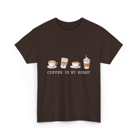 Coffee is My Hobby Coffee T-Shirt - Dark Chocolate