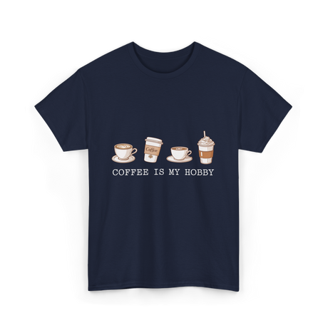 Coffee is My Hobby Coffee T-Shirt - Navy