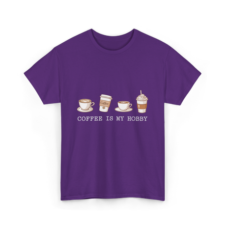 Coffee is My Hobby Coffee T-Shirt - Purple