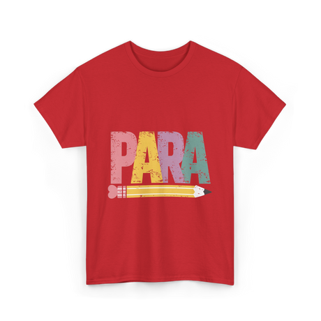 Colorful PARA Pencil Paraprofessional T-Shirt - Red