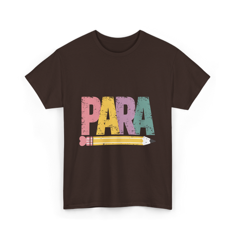 Colorful PARA Pencil Paraprofessional T-Shirt - Dark Chocolate