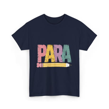 Colorful PARA Pencil Paraprofessional T-Shirt - Navy