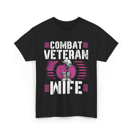 Combat Veteran Wife Veteran Military T-Shirt - Black