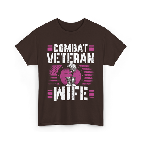 Combat Veteran Wife Veteran Military T-Shirt - Dark Chocolate