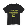 Computer Whisperer IT T-Shirt - Black