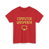 Computer Whisperer IT T-Shirt - Red