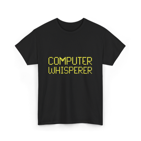 Computer Whisperer IT Technician T-Shirt - Black