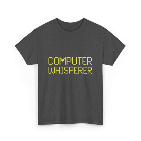 Computer Whisperer IT Technician T-Shirt - Dark Heather