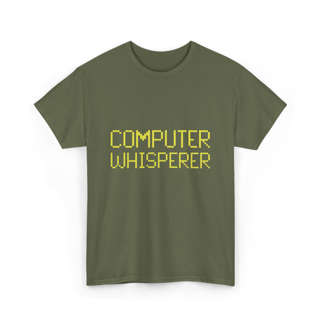 Computer Whisperer IT Technician T-Shirt - Military Green