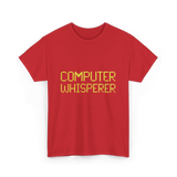 Computer Whisperer IT Technician T-Shirt - Red