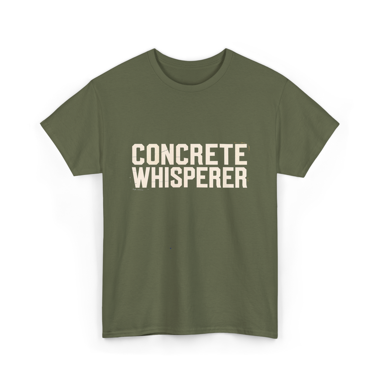 Concrete Whisperer Concrete Worker T-Shirt - Military Green