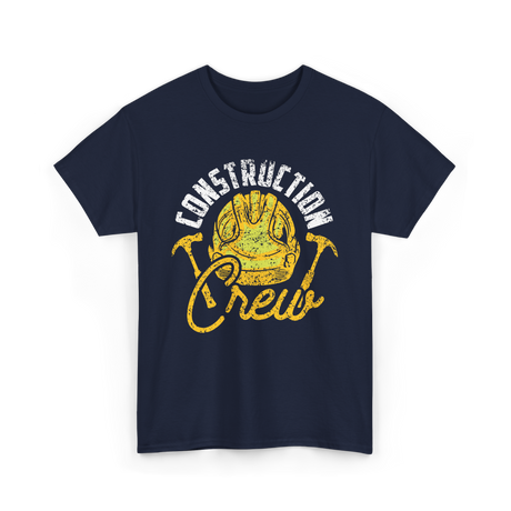 Construction Crew Construction Worker T-Shirt - Navy