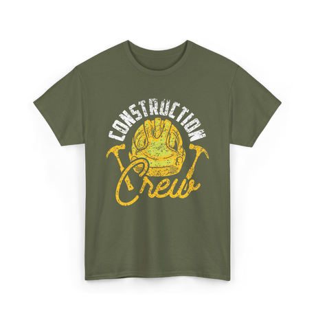 Construction Crew Construction Worker T-Shirt - Military Green