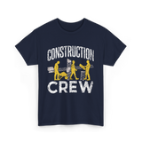 Construction Crew Construction Worker T-Shirt - Navy