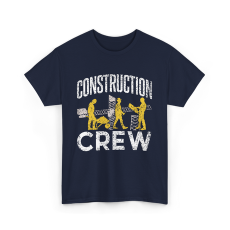 Construction Crew Construction Worker T-Shirt - Navy