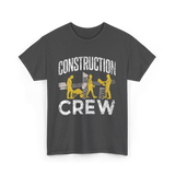 Construction Crew Construction Worker T-Shirt - Dark Heather