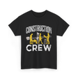 Construction Crew Construction Worker T-Shirt - Black