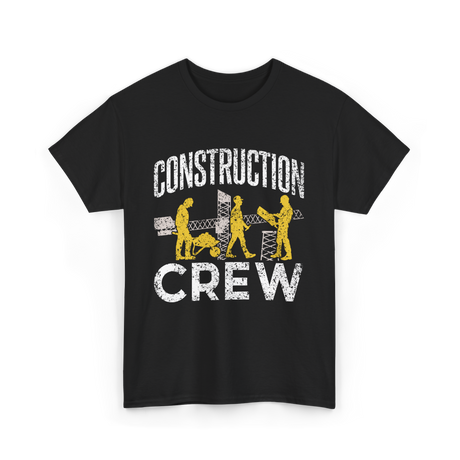 Construction Crew Construction Worker T-Shirt - Black