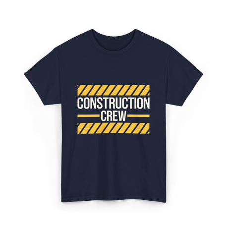 Construction Crew Construction Worker T-Shirt - Navy