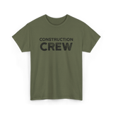 Construction Site Crew Construction T-Shirt - Military Green