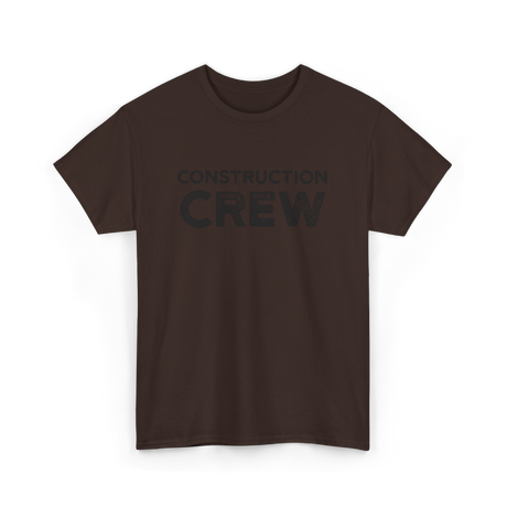 Construction Site Crew Construction T-Shirt - Dark Chocolate